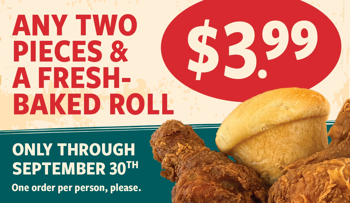 $3.99 two piece Heritage Cut chicken and fresh-baked roll promotional banner